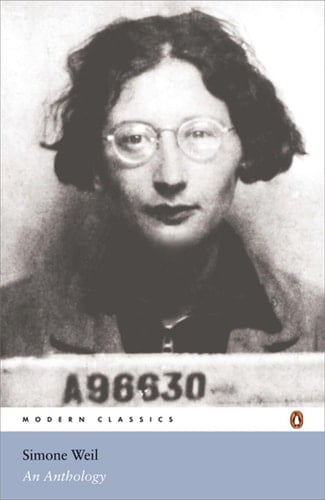 Simone Weil An Anthology
