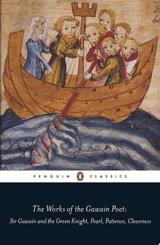 The Works of the Gawain Poet Sir Gawain and the Green Knight, Pearl, Cleanness, Patience