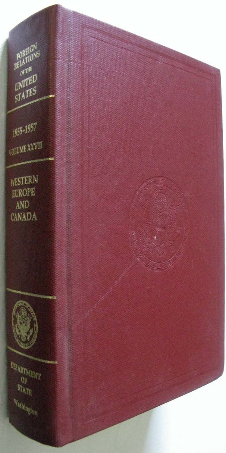 Foreign Relations of the United States, 1955-1957, Volume XXVII: Western Europe and Canada