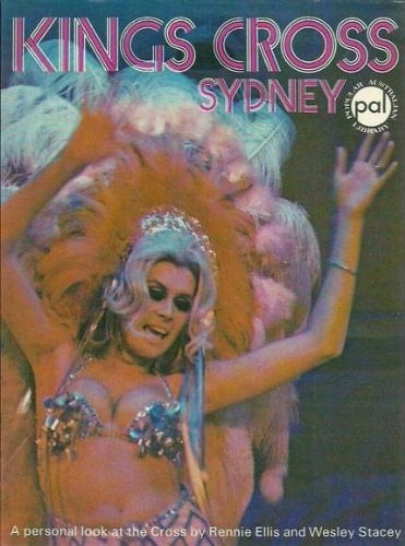 Kings Cross Sydney;: A personal look at the Cross,