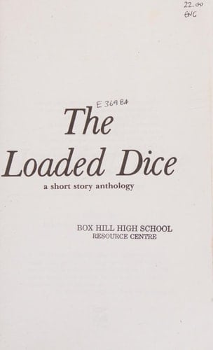 The Loaded Dice. A short story anthology