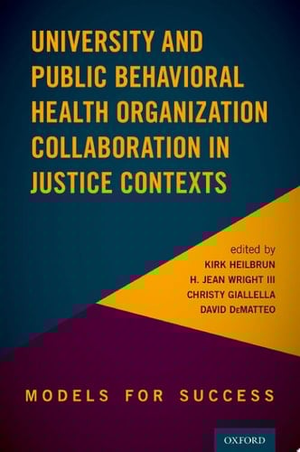 University and Public Behavioral Health Organization Collaboration: Models for Success in Justice Contexts