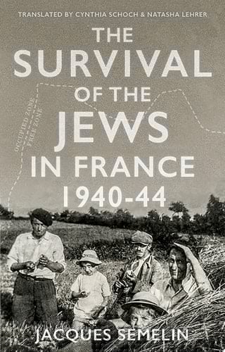 The Survival Of The Jews In France, 1940 - 44