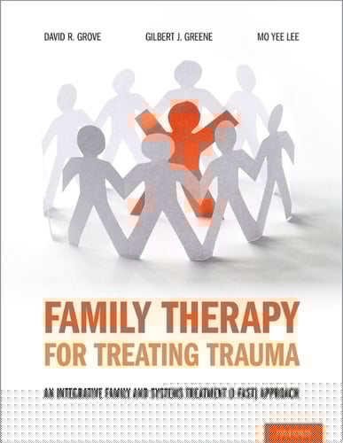 Family Therapy for Treating Trauma: An Integrative Family and Systems Treatment (I-Fast) Approach