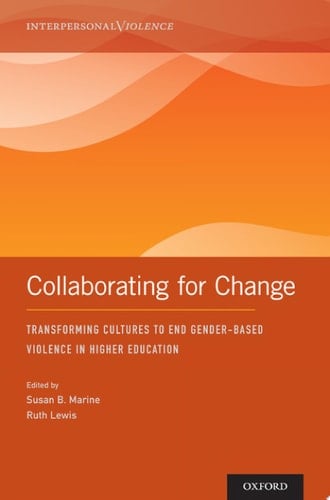 Collaborating for Change: Transforming Cultures to End Gender-Based Violence in Higher Education (Interpersonal Violence)