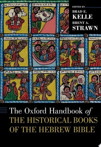 The Oxford Handbook of the Historical Books of the Hebrew Bible (Oxford Handbooks)