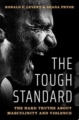 The Tough Standard: The Hard Truths About Masculinity And Violence