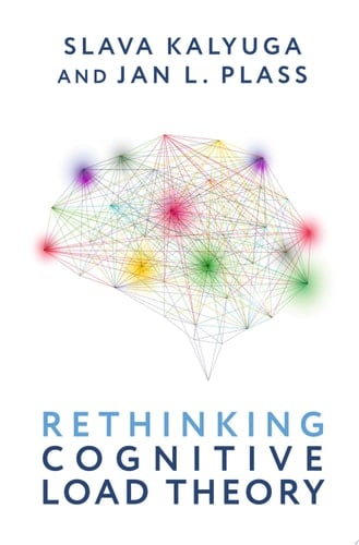 Rethinking Cognitive Load Theory (Oxford Scholarship Online)