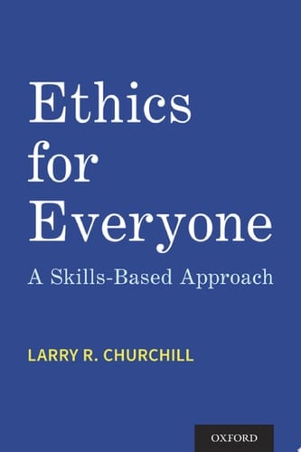 Ethics for Everyone A Skills-based Approach