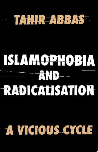 Islamophobia and Radicalisation: A Vicious Cycle