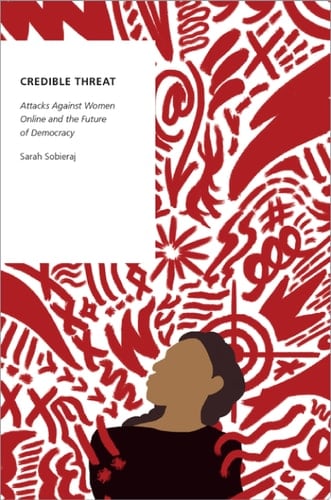 Credible Threat: Attacks Against Women Online And The Future Of Democracy