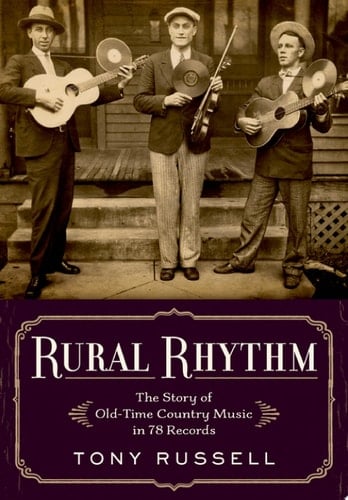 Rural Rhythm: The Story of Old-Time Country Music in 78 Records