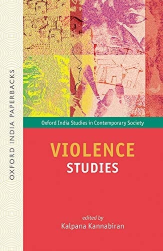 Violence Studies OIP (Oxford India Studies in Contemporary Society)