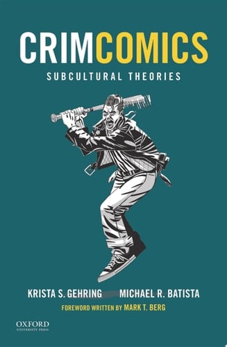 CrimComics Issue 6: Subcultural Theories