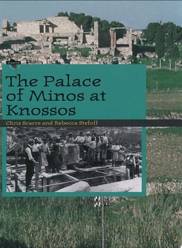 The Palace of Minos at Knossos (Digging for the Past)