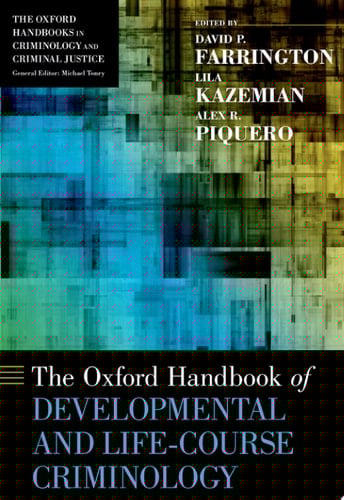 The Oxford Handbook Of Developmental And Life-course Criminology