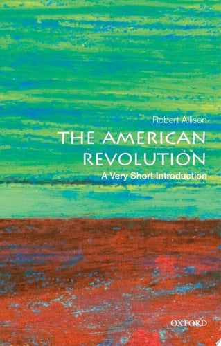 The American Revolution: A Very Short Introduction (Very Short Introductions)