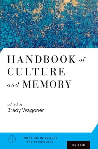 Handbook of Culture and Memory (Frontiers in Culture and Psychology)