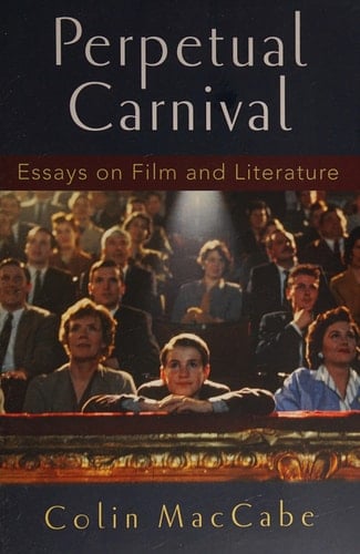 Perpetual Carnival: Essays on Film and Literature