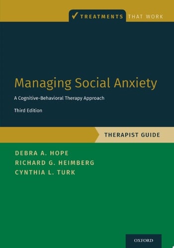 Managing Social Anxiety, Therapist Guide: A Cognitive-Behavioral Therapy Approach (Treatments That Work)