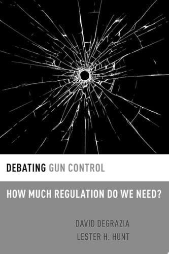 Debating Gun Control: How Much Regulation Do We Need? (Debating Ethics)
