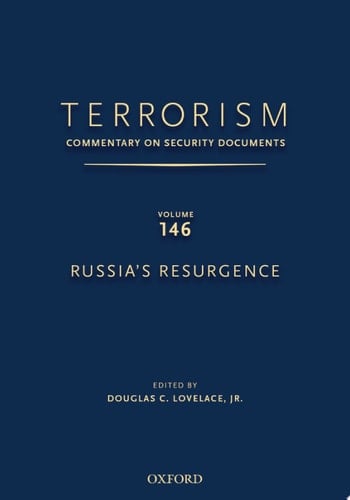 TERRORISM: COMMENTARY ON SECURITY DOCUMENTS VOLUME 146: Russia's Resurgence