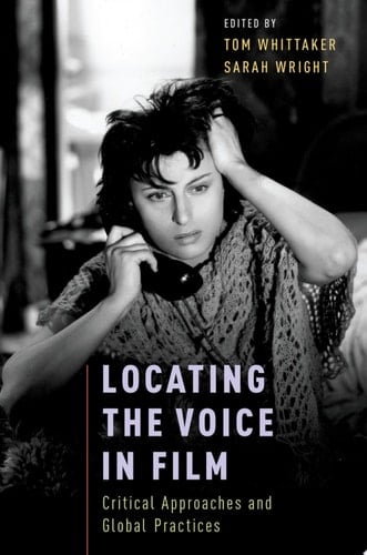 Locating the voice in film: critical approaches and global practices