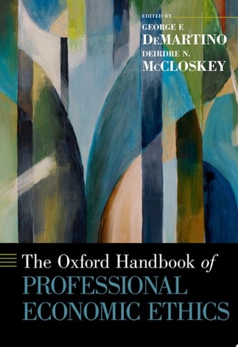 The Oxford Handbook of Professional Economic Ethics (Oxford Handbooks)