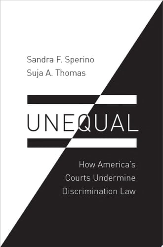 Unequal: How America's Courts Undermine Discrimination Law (Law and Current Events Masters)