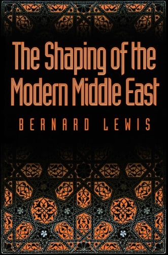 The Shaping of the Modern Middle East