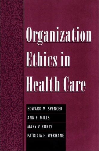 Organization Ethics in Health Care