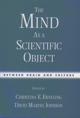 The Mind As a Scientific Object: Between Brain and Culture