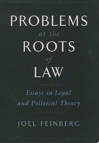 Problems at the Roots of Law: Essays in Legal and Political Theory