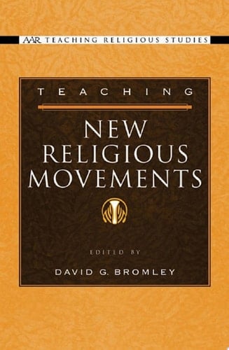 TEACH NEW RELIG MOVEMENTS AARTRS C (AAR Teaching Religious Studies)
