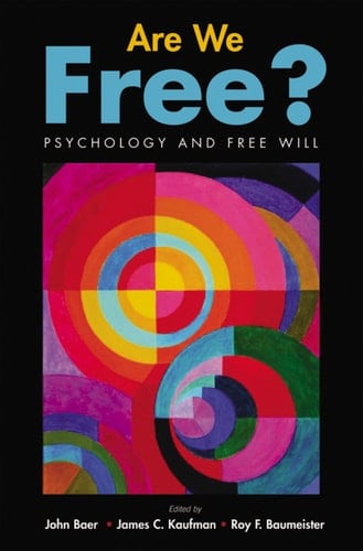 Are We Free? Psychology and Free Will