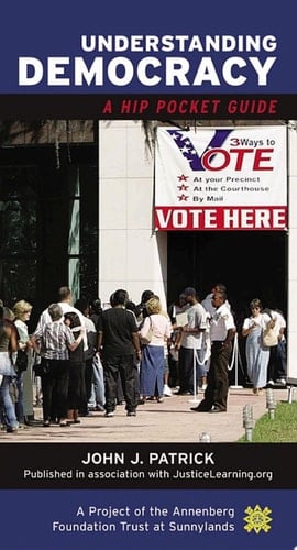 Understanding Democracy: A Hip Pocket Guide