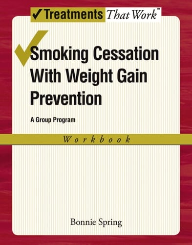 Smoking Cessation with Weight Gain Prevention: A Group Program (Treatments That Work)
