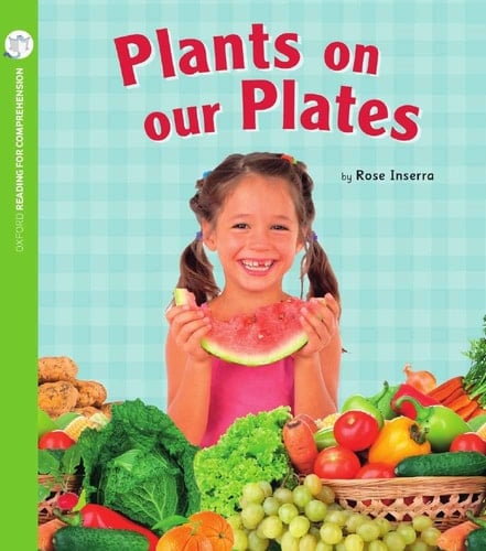 Plants on our Plate: Oxford Level 5: Pack of 6 (Oxford Reading for Comprehension)