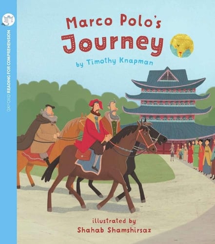 Marco Polo's Journey: Oxford Level 5: Pack of 6 (Oxford Reading for Comprehension)