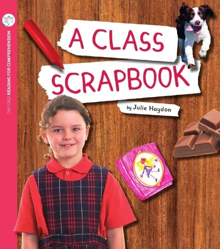 Reading for Comprehension Oxford Level 7: A Class Scrapbook (Pack of 6)