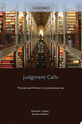 Judgment Calls: Principle and Politics in Constitutional Law