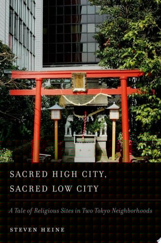 Sacred High City, Sacred Low City: A Tale of Religious Sites in Two Tokyo Neighborhoods