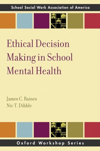 Ethical Decision Making in School Mental Health (SSWAA Workshop Series)