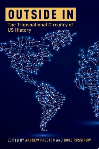 Outside In: The Transnational Circuitry of US History