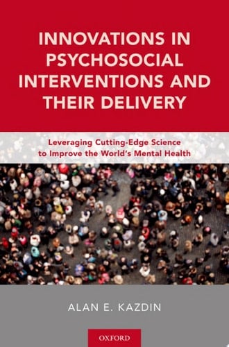 Innovations In Psychosocial Interventions And Their Delivery