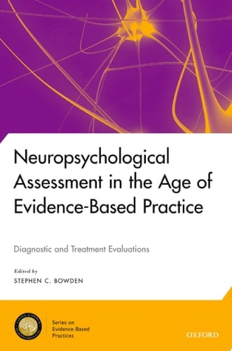 Neuropsychological Assessment In The Age Of Evidence-based Practice