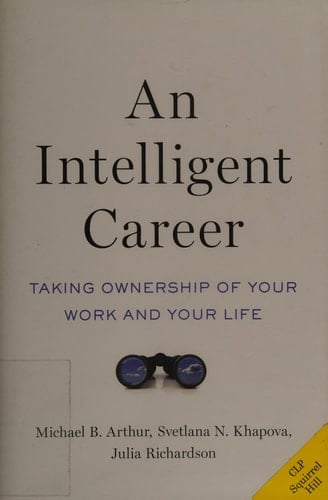 An Intelligent Career: Taking Ownership of Your Work and Your Life