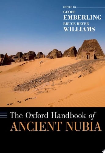 The Oxford Handbook of Ancient Nubia (Oxford Handbooks)
