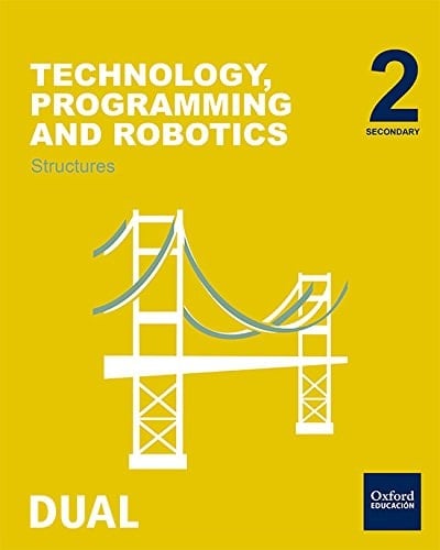 Inicia Technology, Programming and Robotics 2.º ESO. Structures and mechanisms. Student's Book (Inicia Dual)