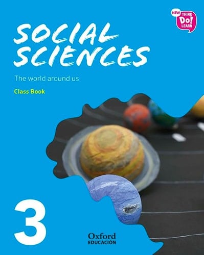New Think Do Learn Social Sciences 3. Class Book. Module 1. The world around us.